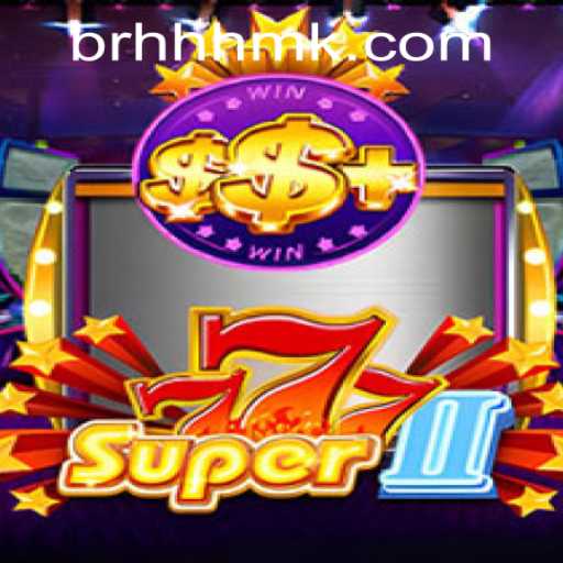 Super777II: A Thrilling New Chapter in Online Gaming