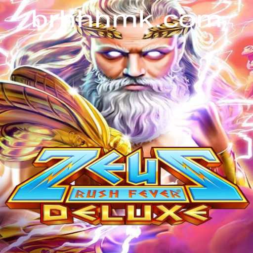 Experience the Thrill of ZeusRushFeverDeluxe: A Modern Gaming Odyssey